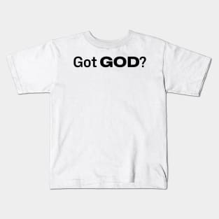 Got God? V5 Kids T-Shirt